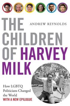 Paperback The Children of Harvey Milk: How LGBTQ Politicians Changed the World Book