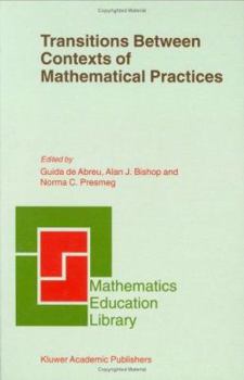 Hardcover Transitions Between Contexts of Mathematical Practices Book