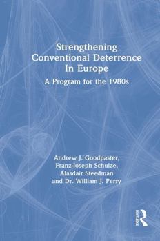 Paperback Strengthening Conventional Deterrence in Europe: A Detailed Program for the 1980s Book