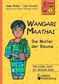 Paperback Wangari Maathai - Die Mutter der Bäume [German] Book