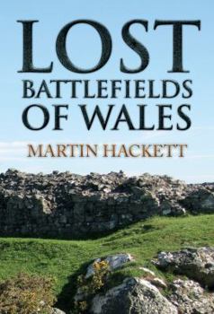 Paperback Lost Battlefields of Wales Book