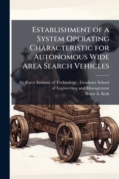 Establishment of a System Operating Characteristic for Autonomous Wide Area Search Vehicles