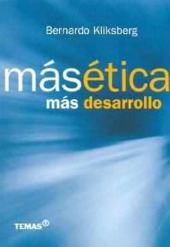Paperback Mas Etica, Mas Desarrollo (Spanish Edition) [Spanish] Book