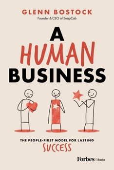 Hardcover A Human Business: The People-First Model for Lasting Success Book