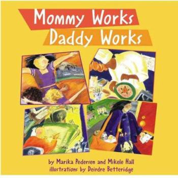 Paperback Mommy Works, Daddy Works Book