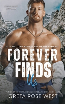Forever Finds Us : A Small-Town Western Billionaire Romance - Book #7 of the Wisper Dreams