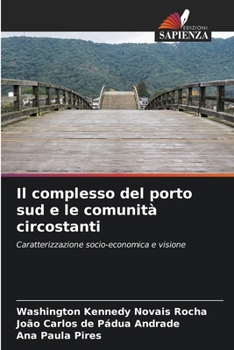 Paperback Il complesso del porto sud e le comunità circostanti [Italian] Book