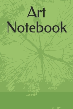 Art Notebook: Art Notebook, Journal, Diary (110 Pages, Blank, 6 x 9)