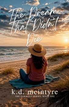 Paperback The Dream That Didn't Die: the oakmont series - book one Book