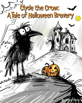 Paperback Clyde the Crow: A Tale of Halloween Bravery Book