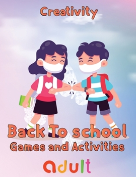 Paperback Creativity Back To School Games And Activities Adult: 8.5''x11''/back to school games Book
