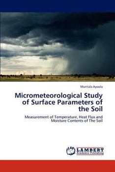 Paperback Micrometeorological Study of Surface Parameters of the Soil Book