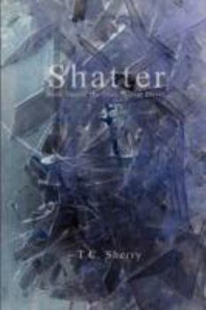 Shatter - Book #2 of the Deep Winter