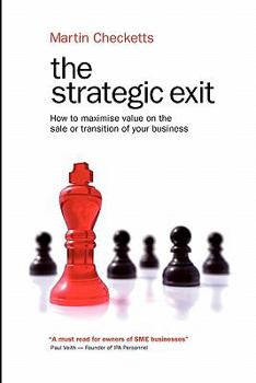 Paperback The Strategic Exit: How to maximise value on the sale or transition of your business Book