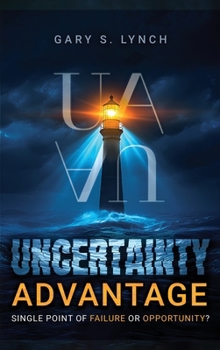 Hardcover Uncertainty Advantage Book