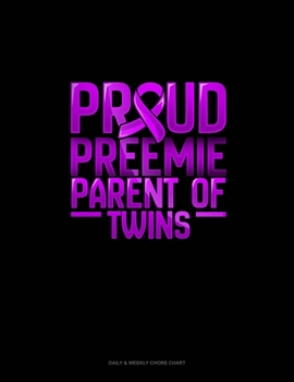 Proud Preemie Parent Of Twins: Daily & Weekly Chore Chart