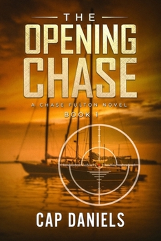 The Opening Chase: A Chase Fulton Novel - Book #1 of the Chase Fulton