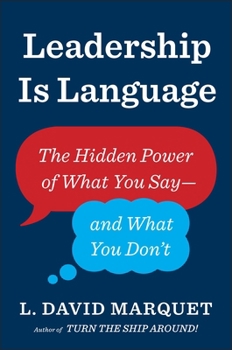 Paperback Leadership Is Language: The Hidden Power of What You Say and What You Don't Book