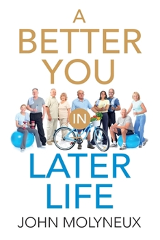 Paperback A Better You in Later Life [Large Print] Book
