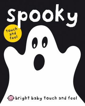 Bright Baby Touch & Feel Spooky - Book  of the Bright Baby Touch and Feel