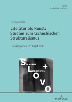 Hardcover Literatur als Kunst: Studien zum Tschechischen Strukturalismus Herausgegeben von Birgit Krehl [German] Book