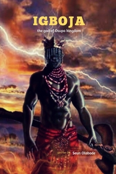 Paperback Igboja: The god of Osupa kingdom Book
