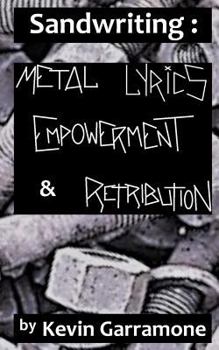 Paperback Sandwriting: Metal Lyrics, Empowerment & Retribution Book