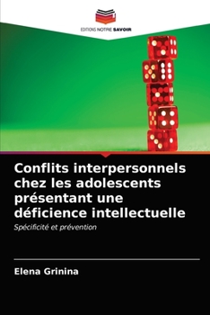 Paperback Conflits interpersonnels chez les adolescents présentant une déficience intellectuelle [French] Book