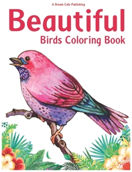 Paperback Beautiful Birds Coloring Book: birds coloring book