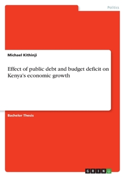 Paperback Effect of public debt and budget deficit on Kenya's economic growth Book