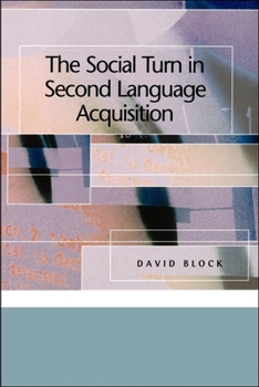 Paperback The Social Turn in Second Language Acquisition Book