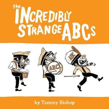 Paperback The Incredibly Strange ABCs Book