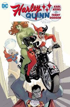 Harley Quinn by Karl Kesel & Terry Dodson: The Deluxe Edition Book Two - Book #2 of the Harley Quinn by Karl Kesel & Terry Dodson Deluxe Edition