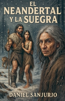 El Neandertal y La Suegra (Spanish Edition)