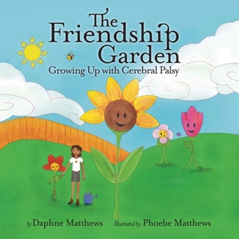 Paperback The Friendship Garden: Growing Up with Cerebral Palsy Book