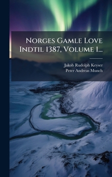 Hardcover Norges Gamle Love Indtil 1387, Volume 1... [Danish] Book