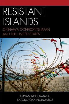 Hardcover Resistant Islands: Okinawa Confronts Japan and the United States Book