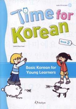 Paperback Time for Korean: Basic Korean for Young Learners - Book 2 (English and Korean Edition) Book