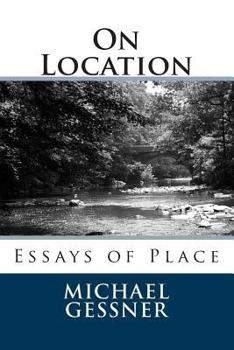 Paperback On Location: Essays of Place Book