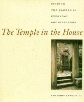 Mass Market Paperback The Temple in the House: Finding the Sacred in Everyday Architecture Book