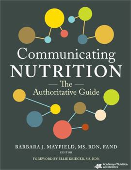 Paperback Communicating Nutrition: The Authoritative Guide Book