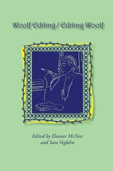 Woolf Editing / Editing Woolf - Book  of the Virginia Woolf Selected Papers Series