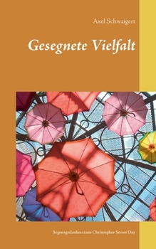 Paperback Gesegnete Vielfalt: Segensgedanken zum Christopher Street Day [German] Book