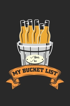Paperback My Bucket List: Beer Ice Pool Party Notebook 6x9 Inches 120 dotted pages for notes, drawings, formulas - Organizer writing book planne Book