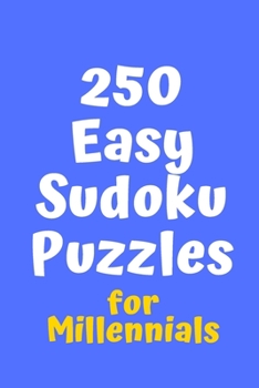 Paperback 250 Easy Sudoku Puzzles for Millennials Book