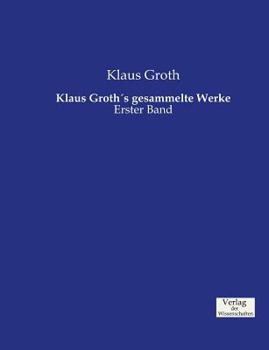 Paperback Klaus Groth´s gesammelte Werke: Erster Band [German] Book