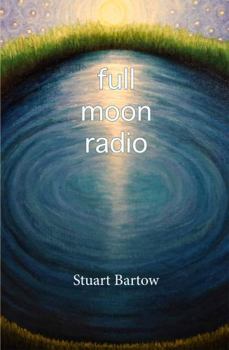 Paperback full moon radio: haiku of Stuart Bartow Book