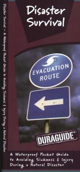Paperback Disaster Survival: A Waterproof Pocket Guide to Avoiding Sickness & Injury During a Natural Disaster Book