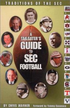 Paperback Traditions of the SEC: A Tailgater's Guide to SEC Football Book