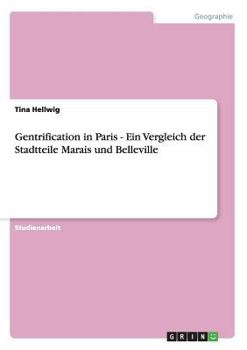 Paperback Gentrification in Paris - Ein Vergleich der Stadtteile Marais und Belleville [German] Book